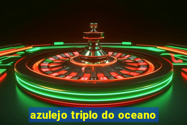 azulejo triplo do oceano